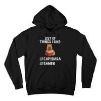 Things I Like Capybara Lover Capybara Girl Capybara Boy Tall Hoodie