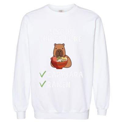 Things I Like Capybara Lover Capybara Girl Capybara Boy Garment-Dyed Sweatshirt
