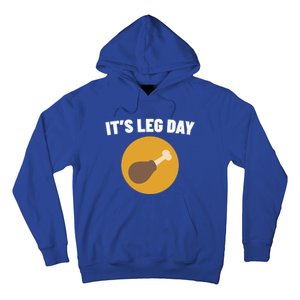 Thanksgiving It's Leg Day Funny Turkey Workout Cool Gift Hoodie