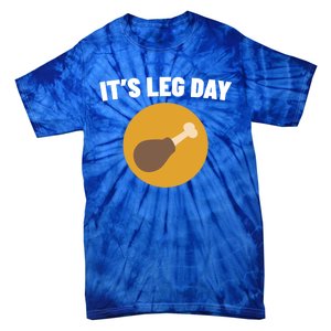 Thanksgiving It's Leg Day Funny Turkey Workout Cool Gift Tie-Dye T-Shirt