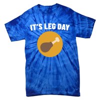 Thanksgiving It's Leg Day Funny Turkey Workout Cool Gift Tie-Dye T-Shirt