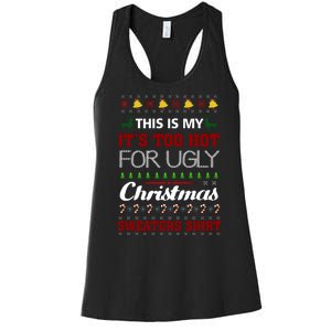 This Is My It's Too Hot For Ugly Christmas Sweaters Tee Gift Women's Racerback Tank