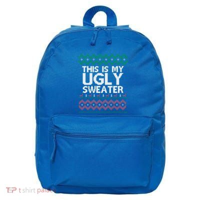 This Is My Ugly Sweater Christmas Xmas Gift Decor Set Gift 16 in Basic Backpack