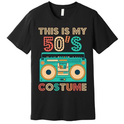 This Is My 50s Costume 1950s Retro Vintage 50s Party Premium T-Shirt