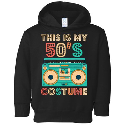 This Is My 50s Costume 1950s Retro Vintage 50s Party Toddler Hoodie