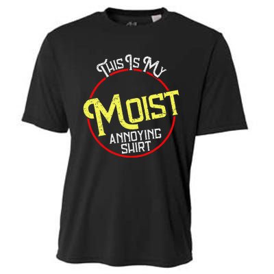 This Is My Moist Annoying Moist Word Meme Pun Joke Humor Cooling Performance Crew T-Shirt