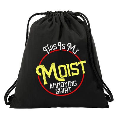 This Is My Moist Annoying Moist Word Meme Pun Joke Humor Drawstring Bag