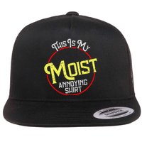 This Is My Moist Annoying Moist Word Meme Pun Joke Humor Flat Bill Trucker Hat