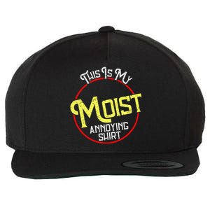 This Is My Moist Annoying Moist Word Meme Pun Joke Humor Wool Snapback Cap