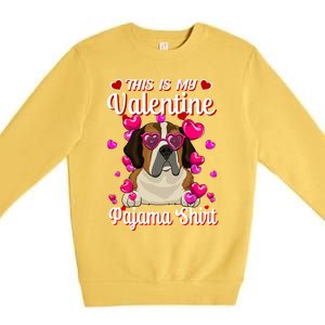 This Is My Valentine Pajama Gift St Bernard Lovers Gift Premium Crewneck Sweatshirt