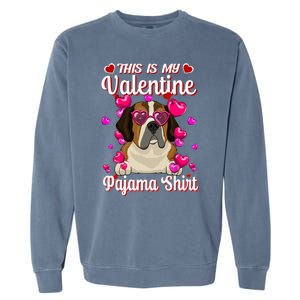 This Is My Valentine Pajama Gift St Bernard Lovers Gift Garment-Dyed Sweatshirt