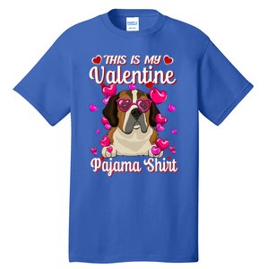 This Is My Valentine Pajama Gift St Bernard Lovers Gift Tall T-Shirt