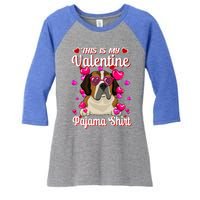 This Is My Valentine Pajama Gift St Bernard Lovers Gift Women's Tri-Blend 3/4-Sleeve Raglan Shirt