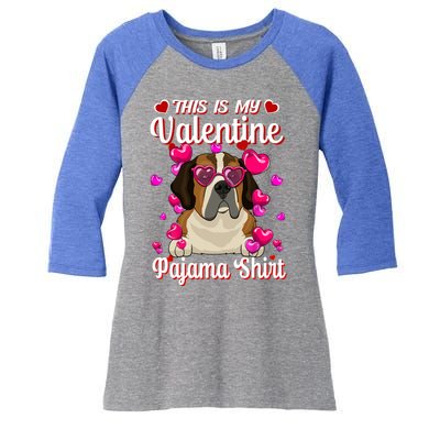 This Is My Valentine Pajama Gift St Bernard Lovers Gift Women's Tri-Blend 3/4-Sleeve Raglan Shirt