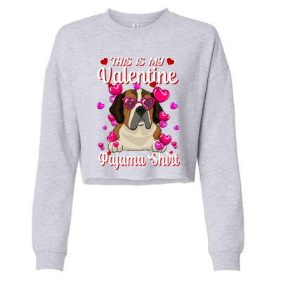 This Is My Valentine Pajama Gift St Bernard Lovers Gift Cropped Pullover Crew