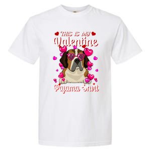 This Is My Valentine Pajama Gift St Bernard Lovers Gift Garment-Dyed Heavyweight T-Shirt