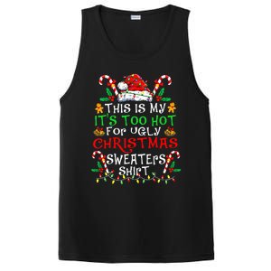 This Is My ItS Too Hot For Ugly Christmas Sweaters PosiCharge Competitor Tank