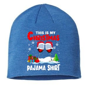 This Is My Christmas Pajama Gift Xmas Santa Wine Er Great Gift Sustainable Beanie