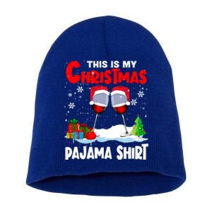 This Is My Christmas Pajama Gift Xmas Santa Wine Er Great Gift Short Acrylic Beanie