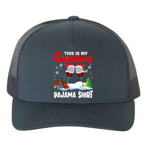 This Is My Christmas Pajama Gift Xmas Santa Wine Er Great Gift Yupoong Adult 5-Panel Trucker Hat