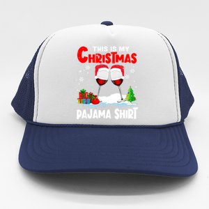 This Is My Christmas Pajama Gift Xmas Santa Wine Er Great Gift Trucker Hat