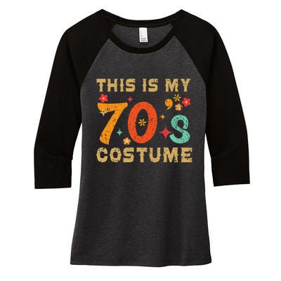 This Is My 70S Costume 1970s Seventies Theme Women's Tri-Blend 3/4-Sleeve Raglan Shirt