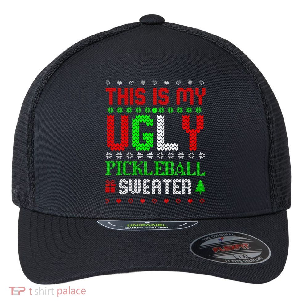 This Is My Ugly Pickleball Sweater Christmas Flexfit Unipanel Trucker Cap
