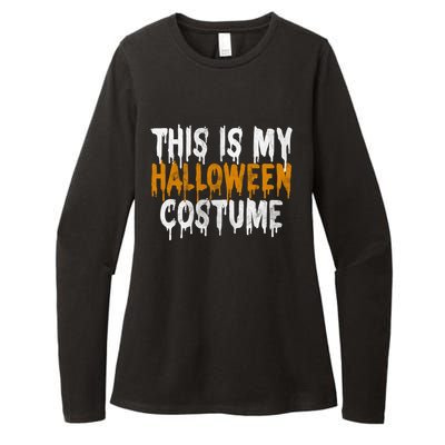 This Is My Halloween Costume Last Minute Halloween Costume Gift Womens CVC Long Sleeve Shirt