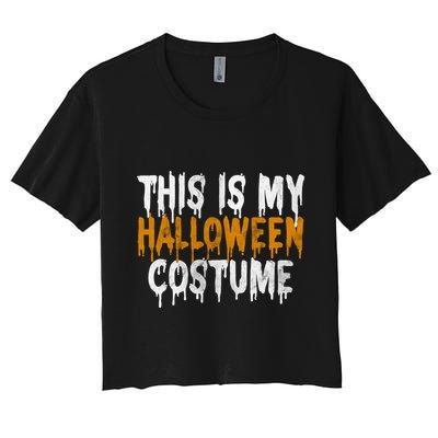 This Is My Halloween Costume Last Minute Halloween Costume Gift Crop Top