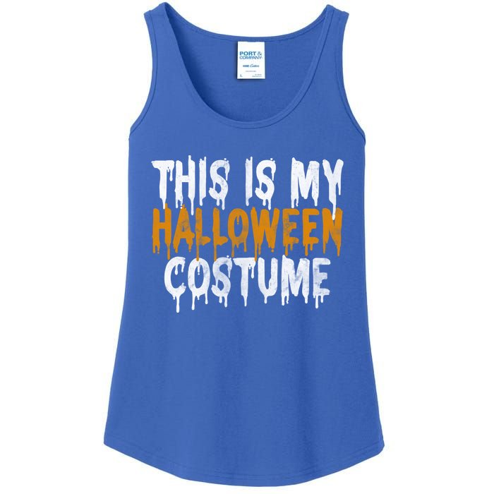 This Is My Halloween Costume Last Minute Halloween Costume Gift Ladies Essential Tank