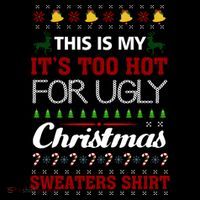 This Is My It's Too Hot For Ugly Christmas Gift Pom Pom 12in Knit Beanie