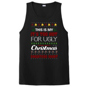 This Is My It's Too Hot For Ugly Christmas Gift PosiCharge Competitor Tank