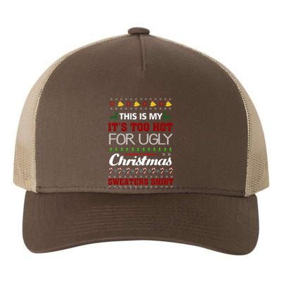 This Is My It's Too Hot For Ugly Christmas Gift Yupoong Adult 5-Panel Trucker Hat