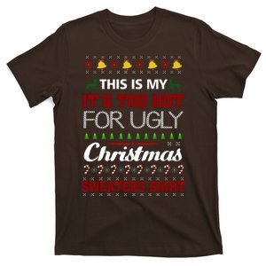 This Is My It's Too Hot For Ugly Christmas Gift T-Shirt