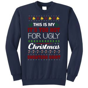 This Is My It's Too Hot For Ugly Christmas Gift Sweatshirt