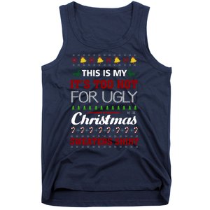 This Is My It's Too Hot For Ugly Christmas Gift Tank Top