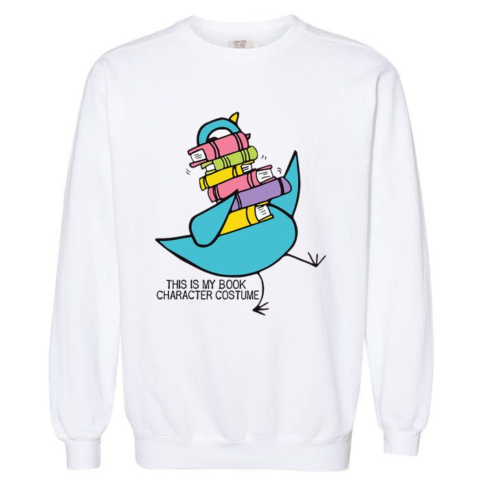 This Is My Book Character Costume Funny Pigeon Reading Garment-Dyed Sweatshirt