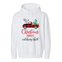 This Is My Christmas Movies Watching Xmas Movie Garment-Dyed Fleece Hoodie