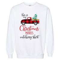 This Is My Christmas Movies Watching Xmas Movie Garment-Dyed Sweatshirt