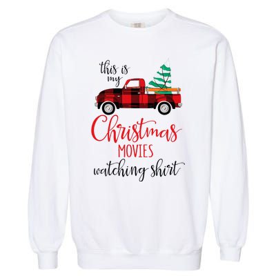 This Is My Christmas Movies Watching Xmas Movie Garment-Dyed Sweatshirt