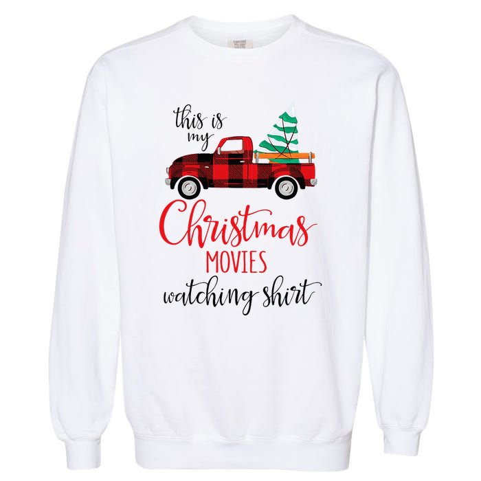 This Is My Christmas Movies Watching Xmas Movie Garment-Dyed Sweatshirt