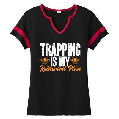 Trapping Is My Retiret Plan Trap Hunting Trapper Gift Ladies Halftime Notch Neck Tee