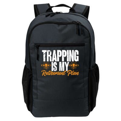 Trapping Is My Retiret Plan Trap Hunting Trapper Gift Daily Commute Backpack