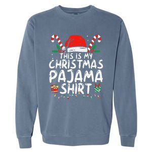 This Is My Christmas Pajama Funny Xmas Pjs Garment-Dyed Sweatshirt