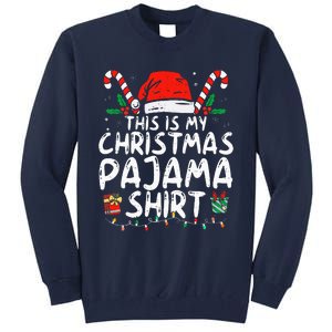 This Is My Christmas Pajama Funny Xmas Pjs Tall Sweatshirt