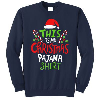 This Is My Christmas Pajama Tall Sweatshirt