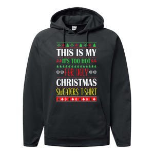 This Is My Its Too Hot For Ugly Christmas Performance Fleece Hoodie