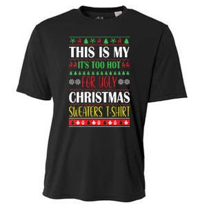 This Is My Its Too Hot For Ugly Christmas Cooling Performance Crew T-Shirt