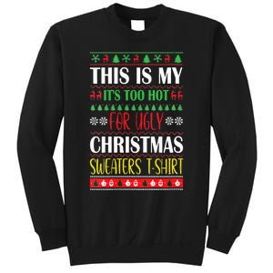 This Is My Its Too Hot For Ugly Christmas Sweatshirt