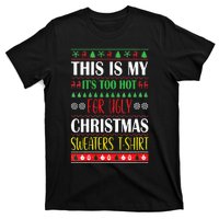 This Is My Its Too Hot For Ugly Christmas T-Shirt